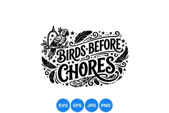 Birds Before Chores Design: Graphics & Illustrations