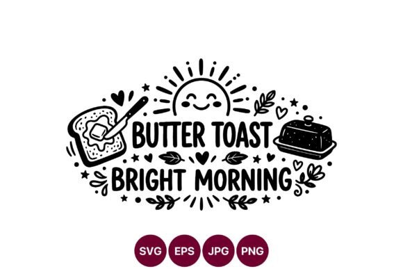 Butter Toast Bright Morning Graphics & Illustrations