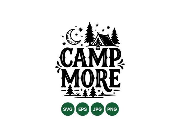 Camp More Outdoor Adventure SVG: A Crafter’s Honest Review for Graphics & Illustrations