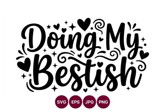 Doing My Bestish Script Lettering Vector Graphics