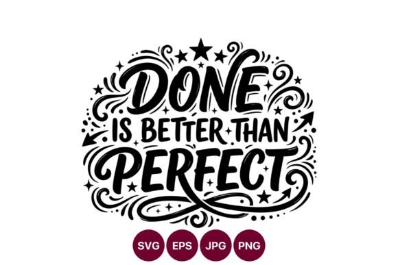 Done is Better Than Perfect Script Graphics Review