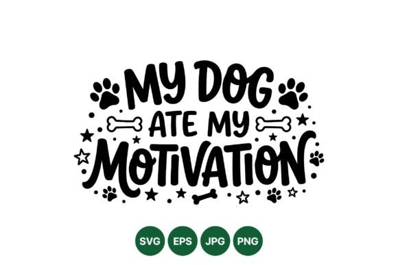 Funny Dog Motivation Quote Art: Graphics & Illustrations
