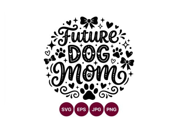 Future Dog Mom Graphics & Illustrations Review