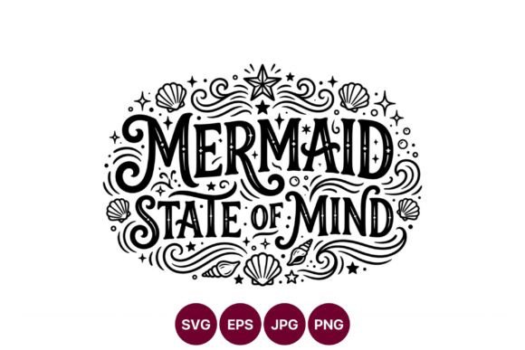 Mermaid State of Mind Calligraphy Graphics & Illustrations